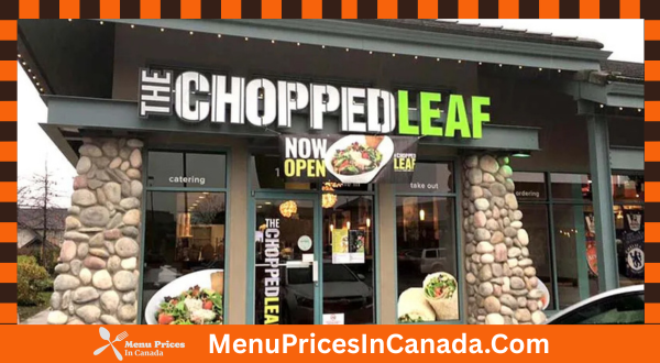 Chopped Leaf Menu With Prices In Canada